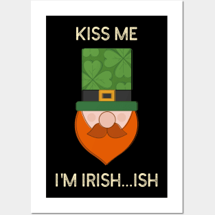 Kiss me I'm Irish...ish Posters and Art